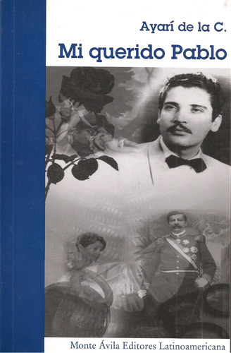 Mi Querido Pablo (novela) / Ayarí De La C