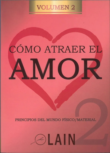 Imagen 3 de 4 de Pack Cómo Atraer Amor 1 Y 2 - Lain Garcia Calvo - Tapa Dura