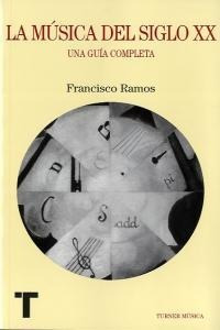 Libro La Mãºsica Del Siglo Xx - Ramos Nãºã±ez, Francisco