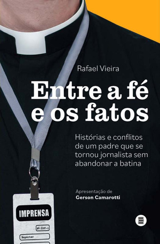 Libro Entre A Fe E Os Fatos De Vieira Rafael Maquina De Liv