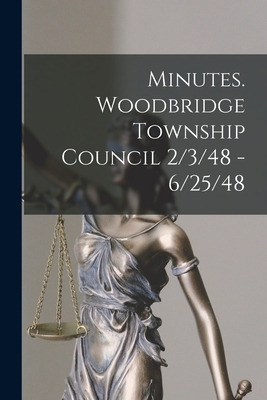 Libro Minutes. Woodbridge Township Council 2/3/48 - 6/25/...