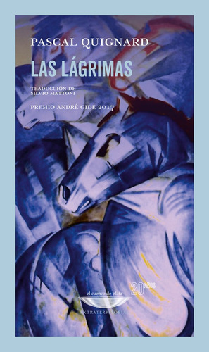 Lagrimas, Las, De Pascal Quignard. Editorial Cuenco De Pla 