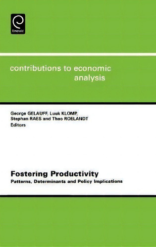 Fostering Productivity, De George Gelauff. Editorial Emerald Publishing Limited, Tapa Dura En Inglés