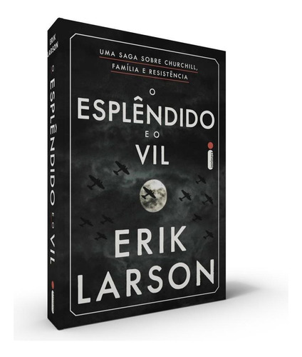 O Esplêndido e o Vil, de Larson, Erik. Editora Intrínseca Ltda.,William Collins, capa mole em português, 2020