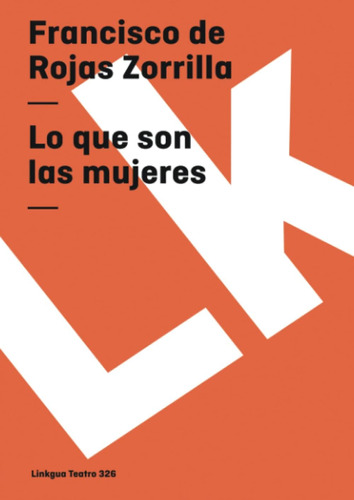 Libro: Lo Que Son Mujeres (teatro) (spanish Edition)