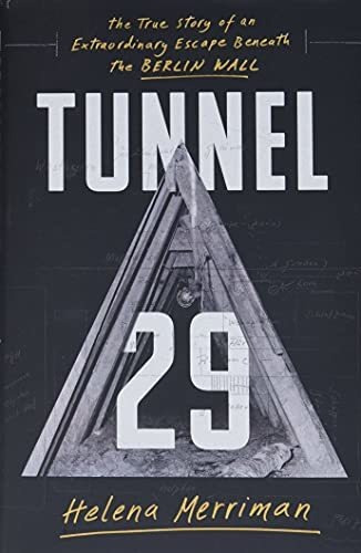 Book : Tunnel 29 The True Story Of An Extraordinary Escape.