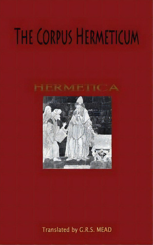 The Corpus Hermeticum, De G R S Mead. Editorial Fab, Tapa Dura En Inglés