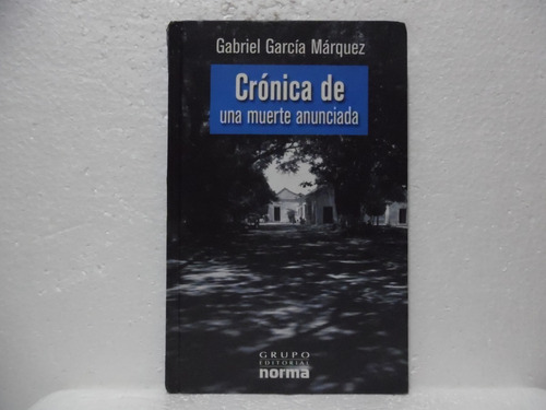 Crónica De Una Muerte Anunciada / Gabriel García Márquez 
