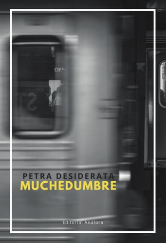 Muchedumbre - Petra Desiderata