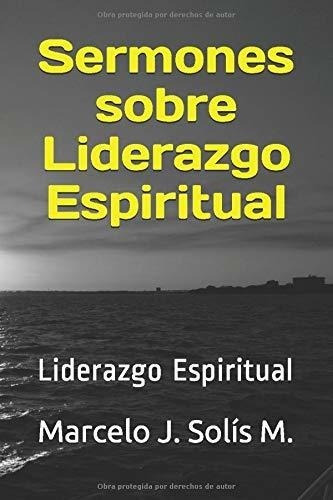 Sermones Sobre Liderazgo Espiritual Liderazgo...