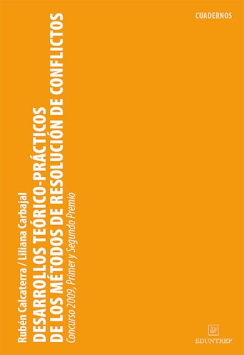 Desarrollos Teoricos Practicos De Los Metodos De Resolucion De Conflictos, De Ruben Calcaterra. Editorial Eduntref, Tapa Blanda En Español