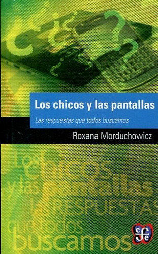 Chicos Y Las Pantallas Los  - Morduchowicz Roxana