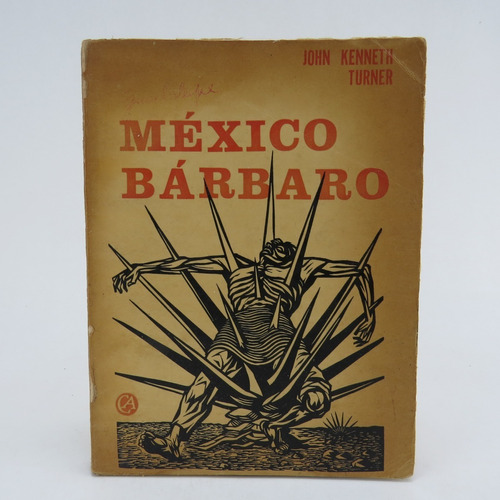 L3364 John Kenneth Turner -- Mexico Barbaro