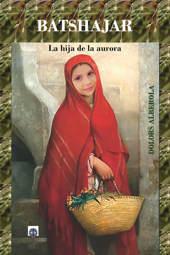 Batshajar, La Hija De La Aurora, De Alberola, Dolors. Editorial Dalya, Tapa Blanda En Español