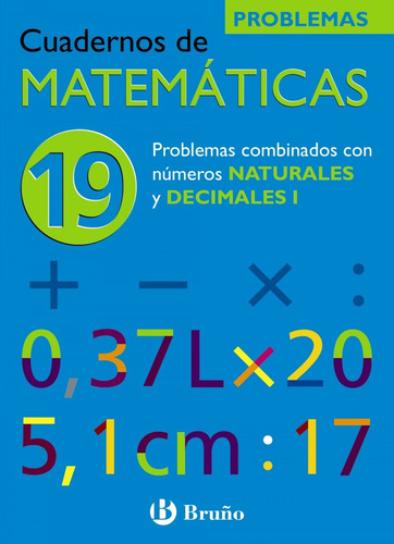 Libro (n)/cuad.matematicas 19.(probl.nº Naturales Y Decimal