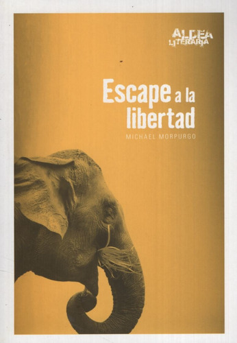 Escape A La Libertad - Aldea Literaria