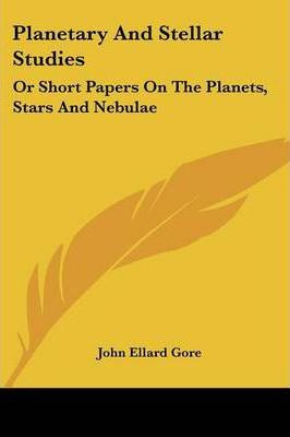Libro Planetary And Stellar Studies : Or Short Papers On ...