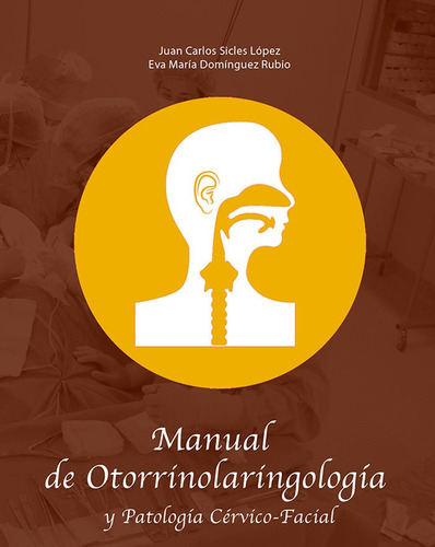 Manual De Otorrinolaringologia Y Patologia Cervico Facial...