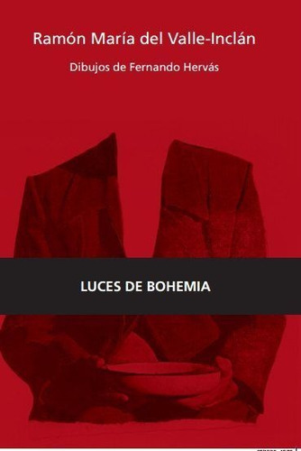 Luces De Bohemia, De Del Valle-inclán, Ramón María. Editorial Continta Me Tienes (errementari S.l.), Tapa Blanda En Español