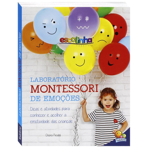 Escolinha Laboratório Montessori - Emoções, de Piroddi, Chiara. Editora Todolivro Distribuidora Ltda. em português, 2021