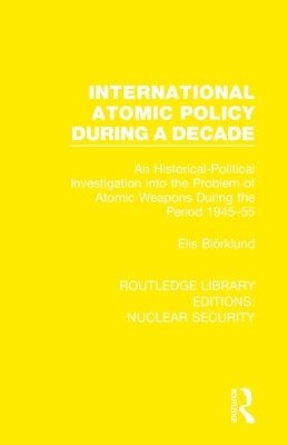 Libro International Atomic Policy During A Decade: An His...