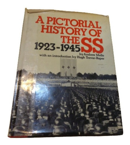 A Pictorical History Of The Ss. 1933-1945. Andrew Mollo&-.