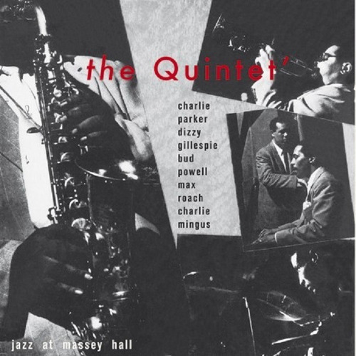 Cd: The Quintet: Jazz At Massey Hall [remastered