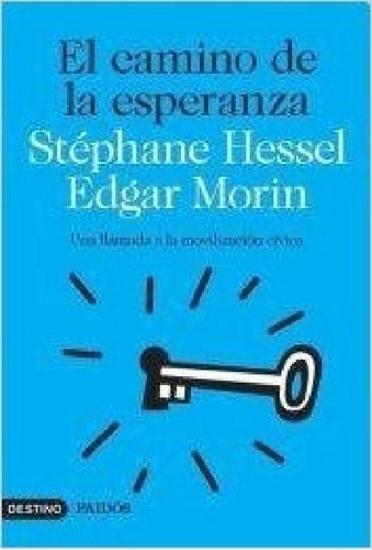 Libro - Hessel Edgar Morin El Camino De La Esperanza Paidós