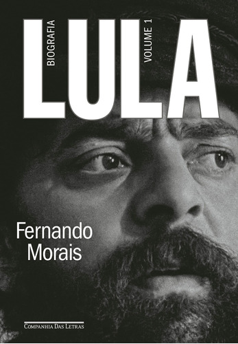 Lula, volume 1: Biografia, de Morais, Fernando. Editora Schwarcz SA, capa mole em português, 2021