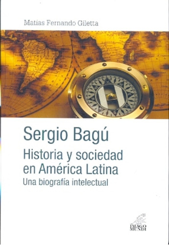 Sergio Bagù Historia Y Sociedad En Amèrica Latina - Giletta,