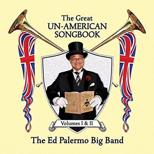Ed Palermo Big Band, El Gran Cancionero Antiamericano, Vol.