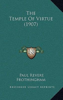 The Temple Of Virtue (1907) - Paul Revere Frothingham