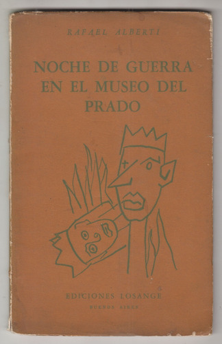 1956 Rafael Alberti Noche Guerra Museo Del Prado 1a Edicion