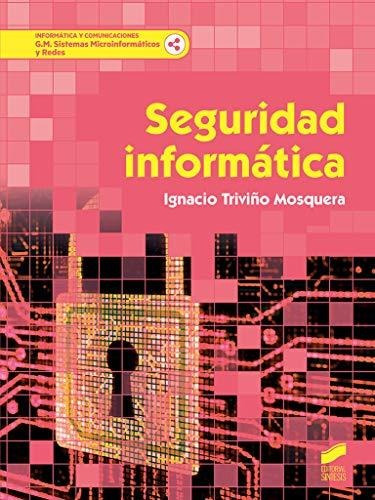 Seguridad Informática: 60 (informática Y Comunicaciones)