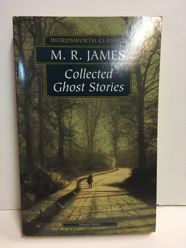 Collected Ghost Stories - Wwc - James Montague Rhode