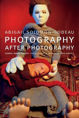 Libro Photography After Photography : Gender, Genre, Hist...