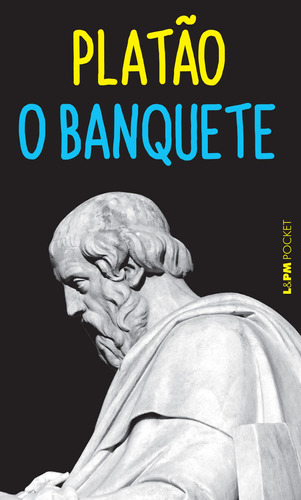O banquete, de Platón. Série L&PM Pocket (711), vol. 711. Editora Publibooks Livros e Papeis Ltda., capa mole em português, 2009
