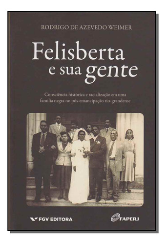 Libro Felisberta E Sua Gente De Weimer Rodrigo De Azevedo F