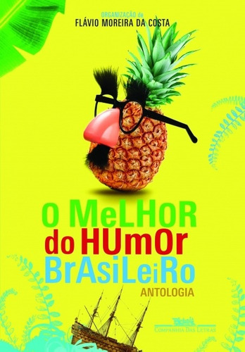 O Melhor Do Humor Brasileiro, De Flávio Moreira Da Costa. Editora Companhia Das Letras, Edição 1 Em Português, 2016