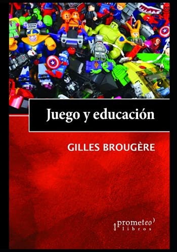 Juego Y Educacion: El Valor Educativo Del Juego -educacion Y