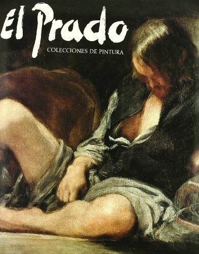 El Prado: Colecciones De Pintura, De Aa.vv., Autores Varios. Serie N/a, Vol. Volumen Unico. Editorial Lunwerg, Tapa Blanda, Edición 1 En Español, 2000