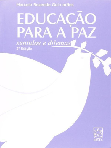 Educação Para A Paz, De Guimaraes, Marcelo Rezende. Editora Educs, Capa Mole Em Português