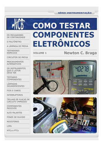 Livro Como Testar Componentes Eletrônicos - Volume 1