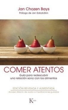 Libro Comer Atentos :guia Para Redescubrir Una Relacion Sana