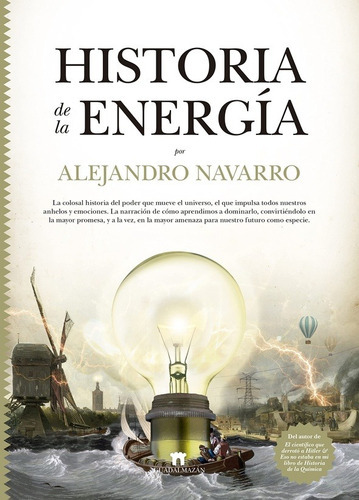 Historia De La Energia - Navarro Alejandro, De Navarro Alejandro. Editorial Guadalmazan En Español