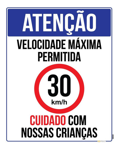 Placa Atenção Vel Máx Permitida 30km/h Cuidado Criança 50x40