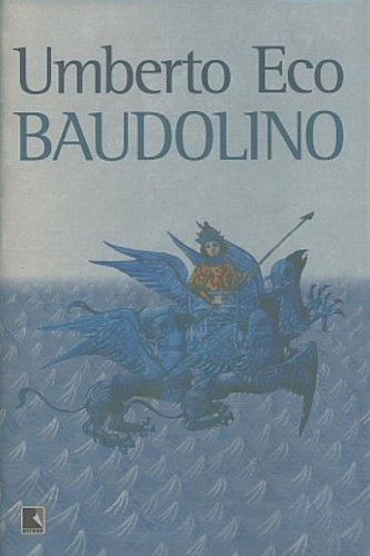 Baudolino, de Eco, Umberto. Editora Record Ltda., capa mole em português, 2001