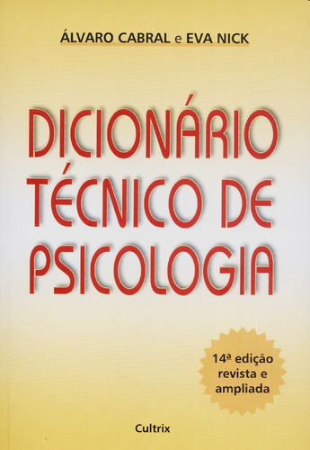 Dicionário Técnico de Psicologia, de Cabral, Álvaro. Editora Pensamento Cultrix, capa mole em português, 1974