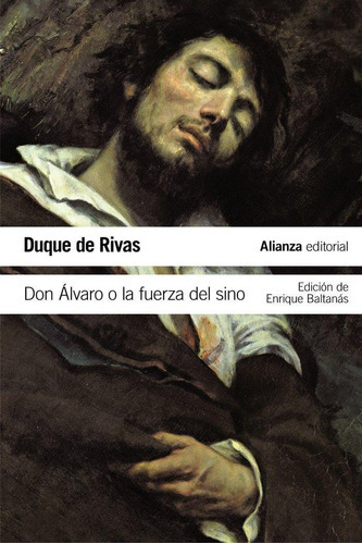 Don Alvaro O La Fuerza Del Sino, De Rivas, Duque De. Alianza Editorial En Español