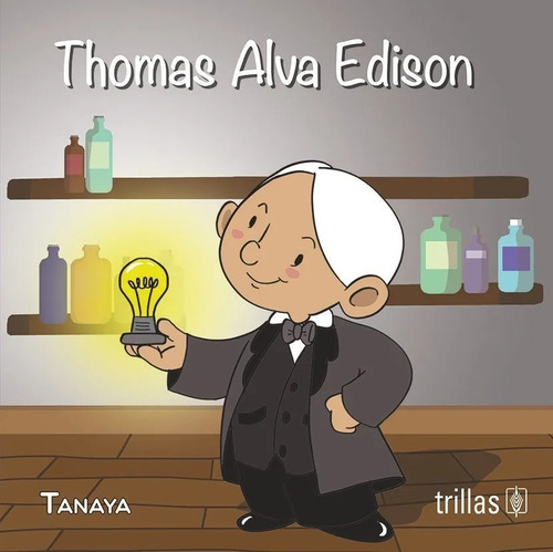 Thomas Alva Edison, De  Tanaya., Vol. 1. , Tapa Blanda, Edición 1a En Español, 2020